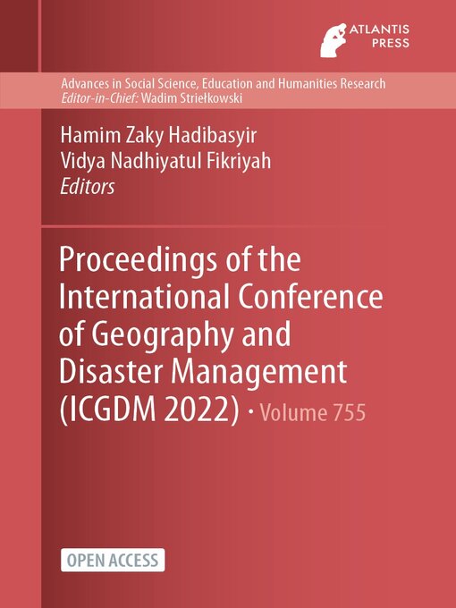 Title details for Proceedings of the International Conference of Geography and Disaster Management (ICGDM 2022) by Hamim Zaky Hadibasyir - Available